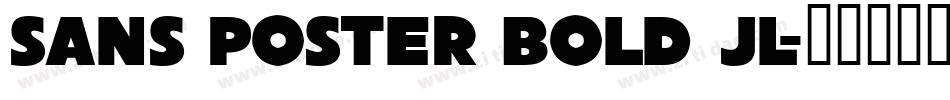 Sans Poster Bold JL字体转换